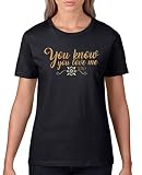 Comedy Shirts - You Know You Love me XOXO - Damen T-Shirt - Schwarz/Hellbraun-Beige Gr. M