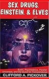 Sex,drugs: Einstein elves sushi psychedelics parallel universes and ques (English Edition)
