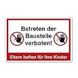 XXL Betreten der Baustelle verboten Schild 40 x 30 cm Eltern haften für ihre Kinder ! aus Stabiler PVC Hartschaumplatte 5 mm mit UV-Schutz von STROBO