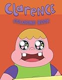 Clarence coloring book: high quality Coloring Book For Having Fun And take of All Your Stress for kids and adults with large print 8,5 X 11