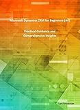 Microsoft Dynamics CRM for Beginners (A4): Practical Guidance and Comprehensive Insig