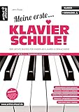 Meine erste Klavierschule! Der leichte Einstieg für Kinder ab 8 Jahren, Jugendliche & erwachsene Wiedereinsteiger (inkl. Download). Lehrbuch für Piano. Klavierstücke. Fingerübung