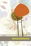 Verleihbuch: Notizbuch zum Eintragen für Verliehenes und Geliehenes I Motiv: Bäume mit Blättern Herbstfarb