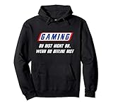 Gaming - Du bist nicht du wenn du OFFLINE bist Pullover H