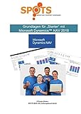 Microsoft Dynamics™ NAV2018 / Grundlagen für STARTER mit Microsoft Dynamics™ NAV2018/Bd. 1: Erste Schritte mit NAV2018