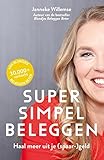 Super Simpel Beleggen: Haal meer uit je (spaar-)g