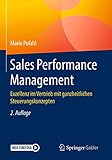Sales Performance Management: Exzellenz im Vertrieb mit ganzheitlichen Steuerungskonzep