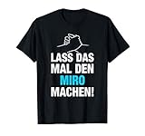 Herren Lass Das Mal Den Miro Machen! Vornamen Spruch Geschenk T-S