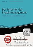 Der Turbo fÃ¼r das Projektmanagement - inkl. Arbeitshilfen online: Mit Critical Chain das ProjektgeschÃ¤ft beschleunigen (Haufe Fachbuch) by Holger LÃ¶rz (2016-04-01)