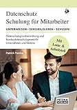 DSGVO - Lehr- und Arbeitsbuch zur Mitarbeiterunterweisung/-schulung anhand der Datenschutzgrundverordnung DSGVO und des Bundesdatenschutzgesetz BDSG: ... Texte mit Wissentest über 10 S