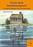 Do you speak Immobilienenglisch?: Von Objekten, abgehängten Decken und anderen Ding