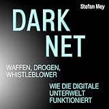Darknet - Waffen, Drogen, Whistleblower: Wie die digitale Unterwelt funk