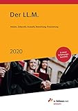 Der LL.M. 2020: Nutzen, Zeitpunkt, Auswahl, Bewerbung, Finanzierung (e-fellows.net-Wissen)