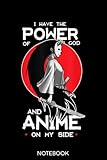 If have to power of god and anime on my side Anime Manga Notebook: Lined 6x9 120 Pages Notebook ,Cute Anime Girl Diary or Notepad for Sketching and Writing ,Gift for All Anime L