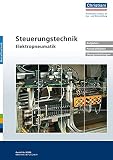 Steuerungstechnik - Elektropneumatik: Aufgaben, Protokollblätter, Übungsschaltung
