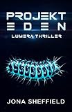 Projekt Eden: Lumera Thriller (Lumera Expedition 4)