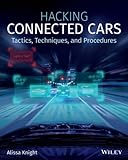 Hacking Connected Cars: Tactics, Techniques,