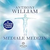 Mediale Medizin: Der wahre Ursprung von Krankheit und Heilung
