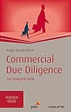 Commercial Due Diligence: Die Königsdisziplin (Haufe TaschenGuide 10733)