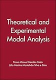 Maia, N: Theoretical and Experimental Modal Analysis (Mechanical Engineering Research Studies. Engineering Control Series, 9)