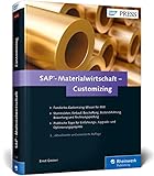 SAP-Materialwirtschaft – Customizing: Beschaffung, Bestandsführung, Kontenfindung und Rechnungsprüfung in SAP MM konfigurieren (SAP PRESS)