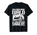 Herren Ein Leben ohne Wald ist möglich aber sinnlos T-S