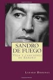 Sandro de fuego: Vida y canciones de Sandro (Biodramas de famosos, Band 5)