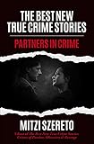 The Best New True Crime Stories: Partners in Crime (English Edition)