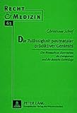 Die Zulässigkeit postnataler prädiktiver Gentests: Die Biomedizin-Konvention des Europarats und die deutsche Rechtslage (Recht und Medizin, Band 63)