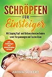 Schröpfen für Einsteiger: Mit Cupping Kopf- und Rückenschmerzen lindern sowie Verspannungen und Faszien lösen. inkl. Anleitungen zum Selbstschröp