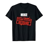 Mike Name Lustiger Spruch Vorname Geschenk T-S