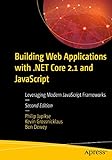 Building Web Applications with .NET Core 2.1 and JavaScript: Leveraging Modern JavaScript Framework