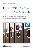 Office 2016 für Mac – Das Profibuch: Mehr herausholen aus Word, Excel, PowerPoint, OneNote und Outlook (Edition SmartBooks)