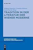 Tradition in der Literatur der Wiener Moderne (Untersuchungen zur deutschen Literaturgeschichte, 149, Band 149)