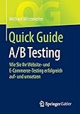 Quick Guide A/B Testing: Wie Sie Ihr Website- und E-Commerce-Testing erfolg