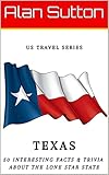 US Travel Series: Texas: 50 Interesting Facts & Trivia about The Lone Star State (United States Travel Series) (English Edition)