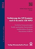 Verkürzung des WP-Examens nach § 8a und § 13b WPO: Fachliche Voraussetzungen, Profile anerkannter Hochschulen, AuditXcellence Program, Pforzheimer FORUM