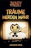 Bendy and the Ink Machine: Träume werden w