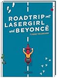 Roadtrip mit Lasergirl und Beyoncé