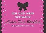 Ich Und Mein Schwanz Lieben Dich Wirklich Sex Gutscheine Für Frau: 46 Sex-Gutscheine: Peppen Sie Ihre Beziehung mit diesem frechen Geburtstag und valentinstagsgeschenk fü