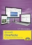 Microsoft OneNote: Den digitalen Office-Notizblock effizient nutzen für PC, Tablet und Smartp