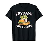 Frydays for Future Burger Hot Dog Pommes und Fast Food T-S