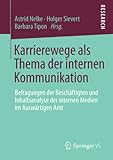 Karrierewege als Thema der internen Kommunikation: Befragungen der Beschäftigten und Inhaltsanalyse der internen Medien im Auswärtig