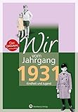 Wir vom Jahrgang 1931 - Kindheit und Jugend (Jahrgangsbände)