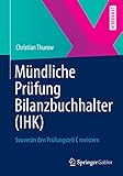 Mündliche Prüfung Bilanzbuchhalter (IHK): Souverän den Prüfungsteil C
