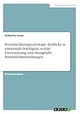 Persönlichkeitspsychologie. Einblicke in emotionale Intelligenz, soziale Unterstützung und zwanghafte Persönlichkeitsstörung