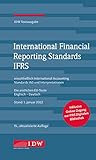 International Financial Reporting Standards IFRS 2022: IDW Textausgabe einschließlich International Accounting Standards (IAS) und Interpretationen. ... EU-Texte Englisch-Deutsch, Stand: 01.03.2022
