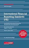 International Financial Reporting Standards IFRS 2022: IDW Textausgabe einschließlich International Accounting Standards (IAS) und Interpretationen. ... EU-Texte Englisch-Deutsch, Stand: 01.03.2022