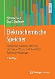 Elektrochemische Speicher: Superkondensatoren, Batterien, Elektrolyse-Wasserstoff, Rechtliche Rahmenbedingung
