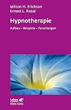 Hypnotherapie (Leben lernen, Bd. 49): Aufbau - Beispiele - Forschung